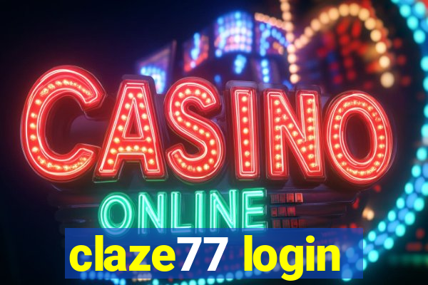 claze77 login